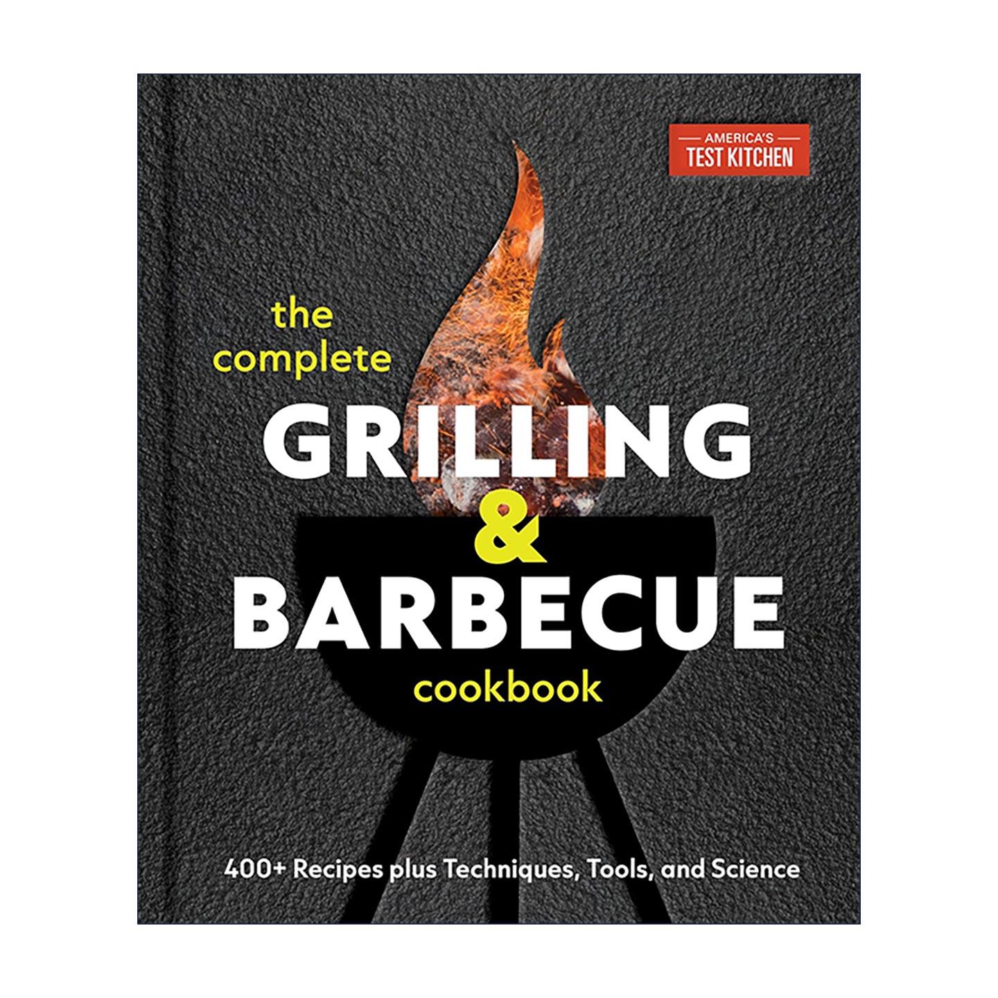 英文原版 The Complete Grilling and Barbecue Cookbook 烧烤与烤肉全书 400多道美味食谱 附技巧 工具与科学原理 精装 英文版