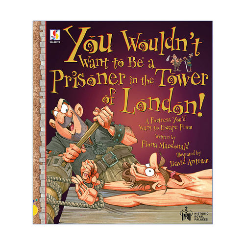 英文原版 You Wouldn't Want to Be a Prisoner in the Tower of London 千万不要成为伦敦塔里的囚犯 英文版 进口书籍