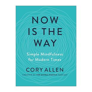 the 书籍 进口英语原版 减少焦虑 Now Cory 现在就是方法 Way 英文版 英文原版 正念冥想指南 Allen 释放压力