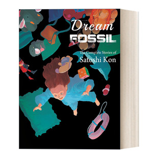 英文版 书籍 梦 日本漫画 Satoshi 今敏全短篇 Fossil 化石 进口英语原版 英文原版 Kon Dream
