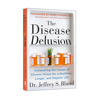 英文原版 The Disease Delusion 疾病妄想 战胜慢性病的原因 获得更健康 更长寿 更幸福的生活 英文版 进口英语原版书籍