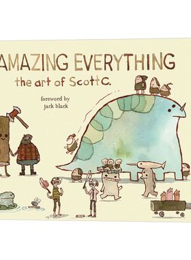 惊奇的一切 斯科特 坎贝尔的艺术 Amazing Everything: The Art of Scott C.  英文原版 精装 插画艺术 英文版 进口英语书籍