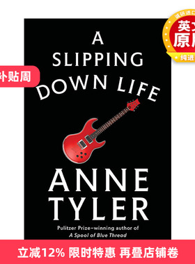 英文原版 A Slipping-Down Life 我为君狂 同名电影原著小说 普利策奖得主Anne Tyler 英文版 进口英语原版书籍