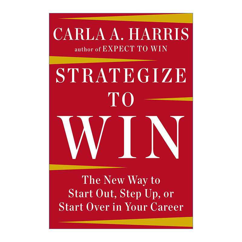 英文原版 Strategize to Win制胜战略职业生涯管理指南求职升职 Carla A Harris精装英文版进口英语原版书籍