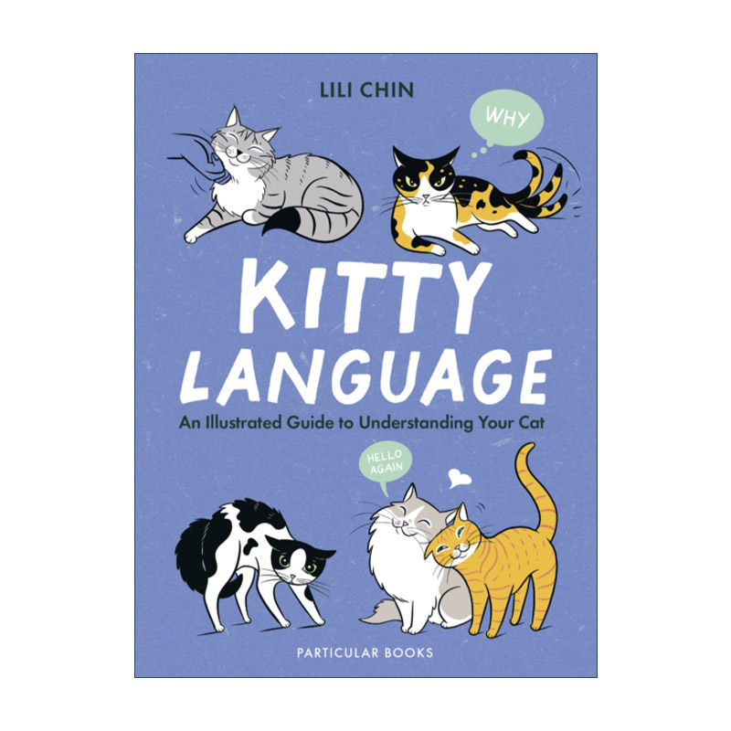 英文原版 Kitty Language 猫咪语言 如何更好了解宠物的行为 精装插图指南 英文版 进口英语原版书籍