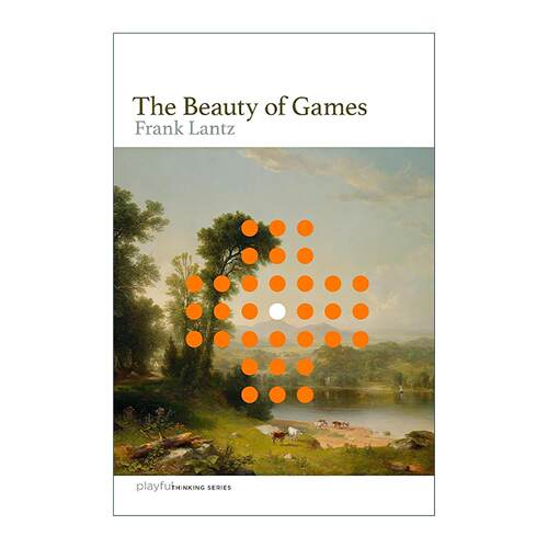 英文原版 The Beauty of Games The MIT Press 游戏之美 美学视角 纽约大学游戏设计教授Frank Lantz 英文版 进口英语原版书籍