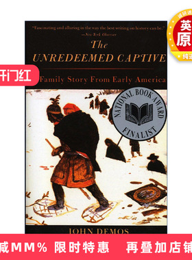 英文原版 The Unredeemed Captive 未被赎回的俘虏 一个早期美国的家庭故事 John Demos 英文版 进口英语原版书籍
