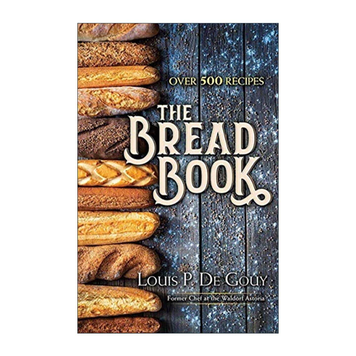 英文原版 The Bread Book 面包之书 烘焙指南 精装插图食谱 Gourmet美食家杂志创始人Louis P. De Gouy 英文版 进口英语原版书籍