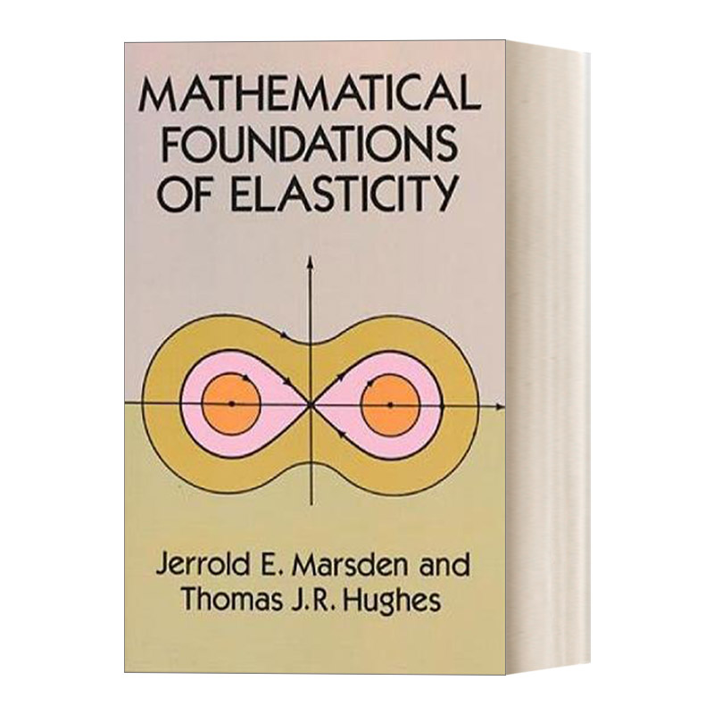 英文原版 Mathematical Foundations of Elasticity 弹性的数学基础 英文版 进口英语原版书籍 书籍/杂志/报纸 科普读物/自然科学/技术类原版书 原图主图