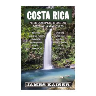 James 书籍 Rica 进口英语原版 英文版 Kaiser 第四版 生态旅游和冒险 哥斯达黎加完整指南 Costa 英文原版