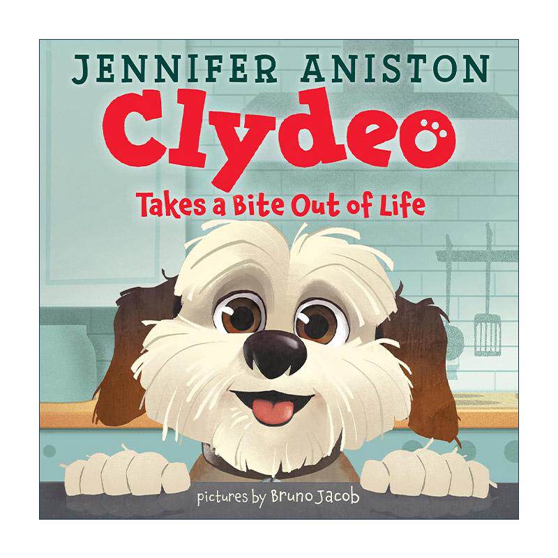 英文原版 Clydeo Takes a Bite Out of Life 爱犬 精装 詹妮弗·安妮斯顿 英文版 进口英语原版书籍