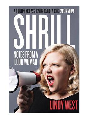 英文原版 Shrill 尖锐 来自一个大声女人的笔记 女性幽默讽刺回忆录 英文版 进口英语原版书籍