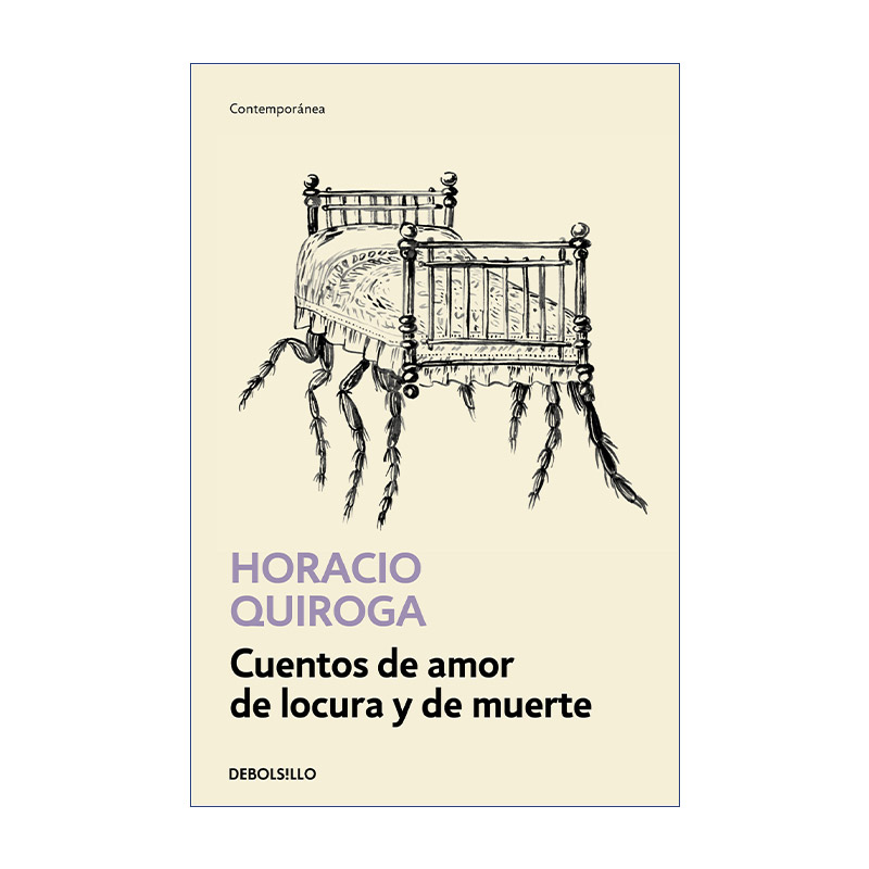 原版 Cuentos de amor de locura y de muerte / Tales of Love Madness and Death 爱情 疯狂和死亡的故事 西班牙语版 进口书籍