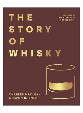 英文原版 The Story of Whisky 威士忌的故事 一千年历史中的冒险与轶事 精装 威士忌大师Charles MacLean 英文版进口英语原版书籍
