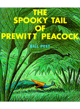 英文原版绘本 The Spooky Tail of Prewitt Peacock 孔雀的花屏 凯迪克奖得主 Bill Peet 比尔·皮特 英文版 进口英语原版书籍