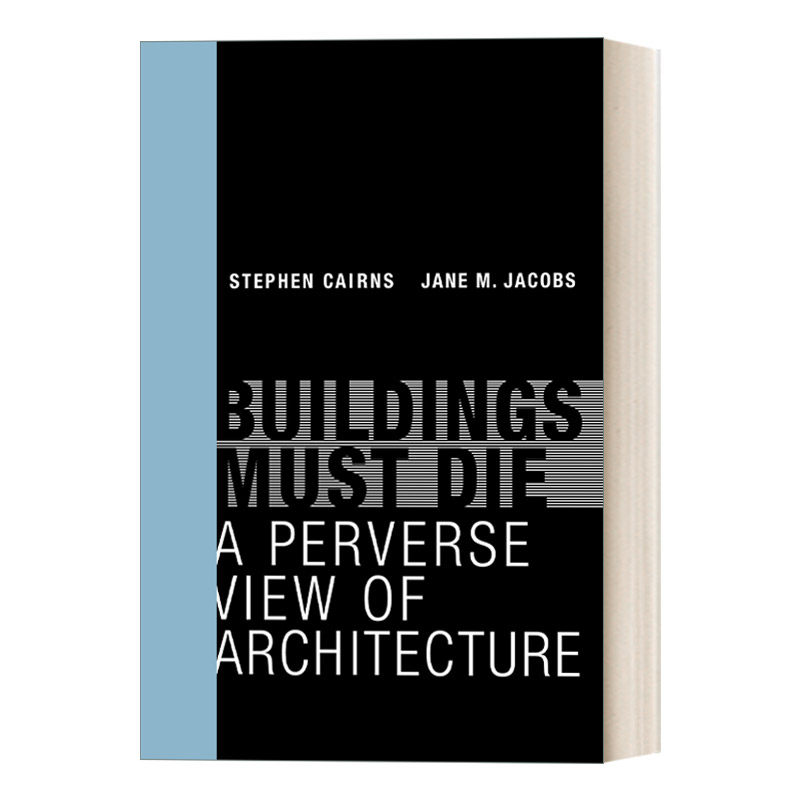 英文原版 Buildings Must Die The MIT Press 建筑必须消亡 一种反常的建筑观 Stephen Cairns 英文版 进口英语原版书籍