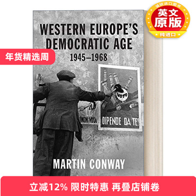 英文原版 Western Europe’s Democratic Age 1945–1968 西欧的民主时代 1945-1968年 Martin Conway 英文版 进口英语原版书籍