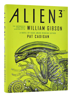 英文原版 Alien 3 The Unproduced Screenplay by William Gibson 异形3 根据威廉吉布森未采用剧本改编小说 英文版 进口英语书籍