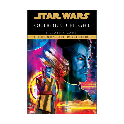 英文原版 Star Wars Legends Outbound Flight 星球大战传奇 离乡远征 Timothy Zahn英文版 进口英语原版书籍