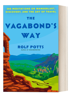 英文原版 The Vagabond's Way 流浪者之路 366篇关于漫游、发现和旅行艺术的沉思 Rolf Potts 精装 英文版 进口英语原版书籍