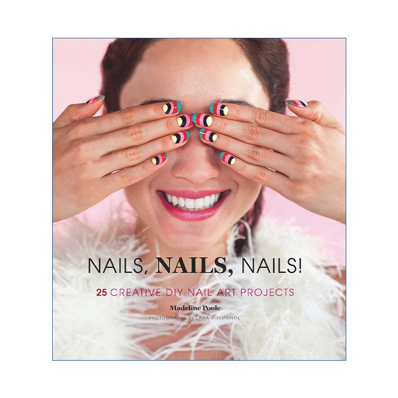 英文原版 Nails Nails Nails 美甲 精装 英文版 进口英语原版书籍