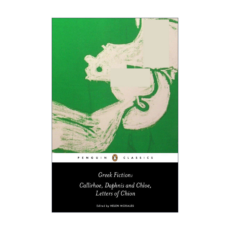 英文原版 Greek Fiction Penguin Classics 希腊小说集 企鹅经典 达夫尼和克洛伊 Longus 英文版 进口英语原版书籍