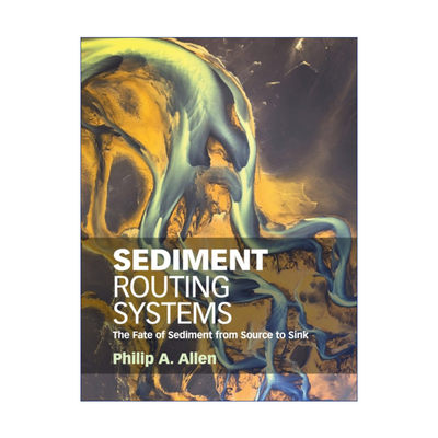 英文原版 Sediment Routing Systems 沉积物路径系统 Philip A. Allen 精装 英文版 进口英语原版书籍