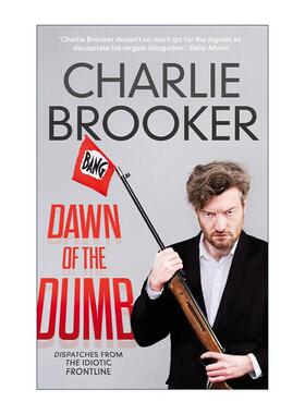 英文原版 Dawn of the Dumb 愚蠢时代的黎明 Charlie Brooker评论文集 英剧神作黑镜主创之一 英文版 进口英语原版书籍