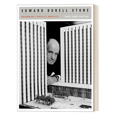 英文原版 Edward Durell Stone 爱德华·斯通 现代主义的平民主义建筑师 英文版 进口英语原版书籍