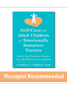 英文原版 Self-Care for Adult Children of Emotionally Immature Parents 原来我可以爱自己 童年受伤者的自我关怀指南