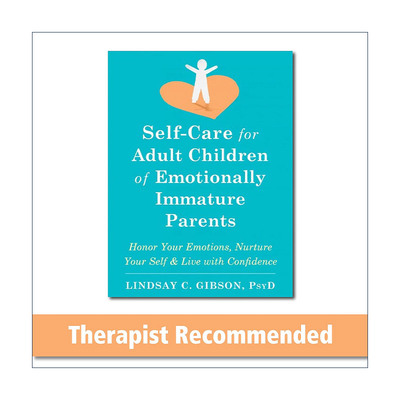 英文原版 Self-Care for Adult Children of Emotionally Immature Parents 原来我可以爱自己 童年受伤者的自我关怀指南