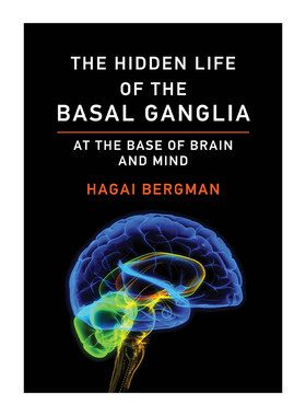 英文原版 The Hidden Life of the Basal Ganglia 基底神经节中的生命隐秘世界 以色列神经科学家Hagai Bergman 英文版 进口书籍