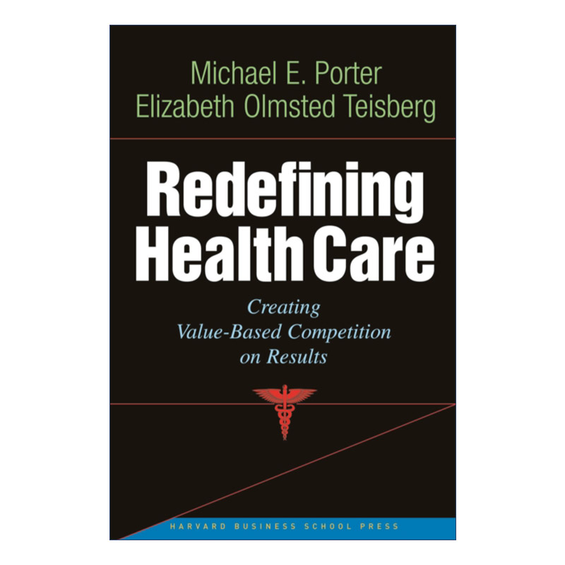 英文原版 Redefining Health Care 重新定义医疗保健 创造基于结果的价值竞争 哈佛商业评论 精装 英文版 进口英语原版书籍