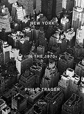 现货 Philip Trager: New York in the 1970s 专注于城市建筑与街道动态之间的相互作用 摄影集