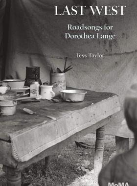 现货  Last West: Roadsongs for Dorothea Lange  最后的西部:多萝西娅兰格的公路摄影