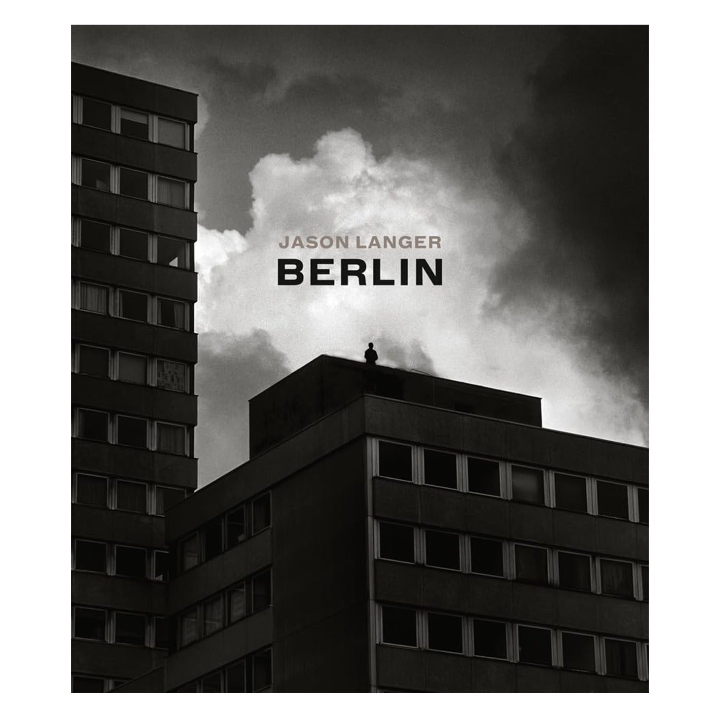 现货 Jason Langer: Berlin 《柏林:黑白摄影的震撼呈现》摄影集