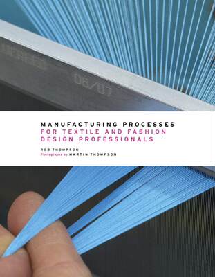 现货Manufacturing Processes for Textile and Fashion Design Professionals  纺织和时装设计专业人员的制造工艺