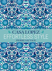 现货 Effortless Style: Casa Lopez 室内设计之美