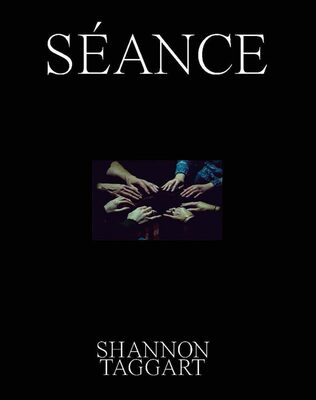 现货 Shannon Taggart: Séance 非凡超自然照片  摄影集