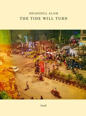 现货 Shahidul Alam: The Tide Will Turn 孟加拉摄影师夏伊都尔阿拉姆作品集 辩证法题材拍摄画册
