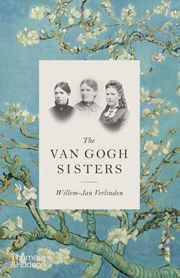 现货 The Van Gogh Sisters 文森特.梵高的姐妹们 艺术绘本 英文原版正版
