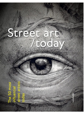 现货 Street Art Today: The 50 Most Influential Street Artists Today 今天的街头艺术:今天50位有影响力的街头艺术家