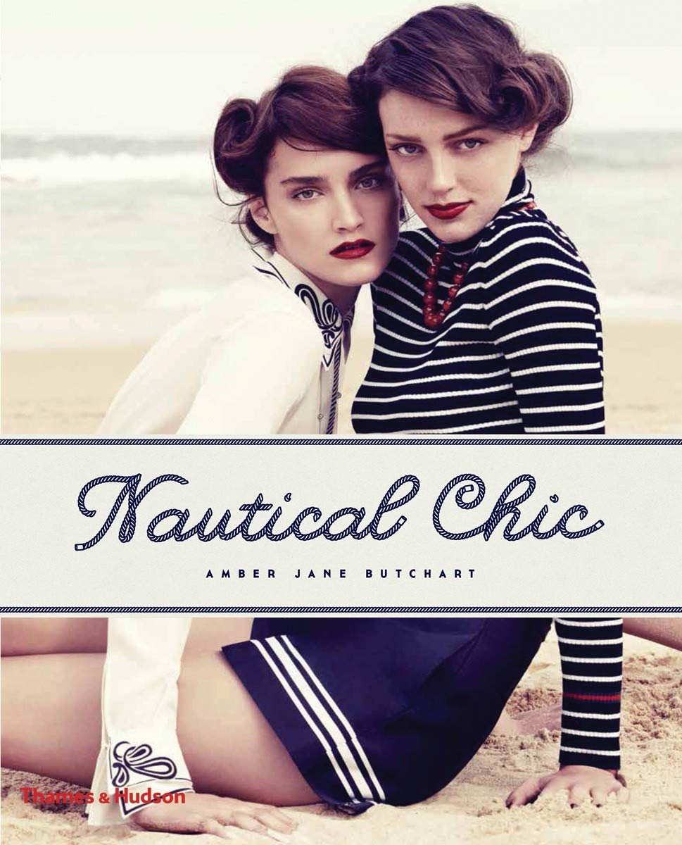现货 Nautical Chic 航海时尚 海洋元素服装设计 英文原版图书籍进口正版 Amber Jane Butchart