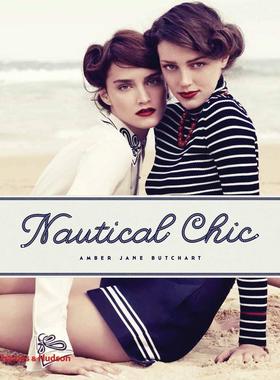 现货 Nautical Chic 航海时尚 海洋元素服装设计  英文原版图书籍进口正版 Amber Jane Butchart