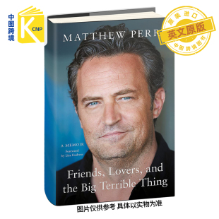 英文原版 马修派瑞自传 精装 老友记演员传记Matthew Perry回忆录小说 Friends, Lovers and the Big Terrible Thing钱德勒
