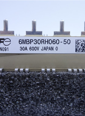 6MBP20RH060-50 6MBP15RH060-50 6MBP30RH060-50全新进口原装现货