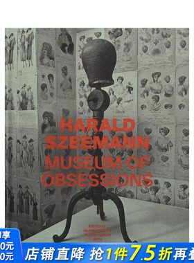 【预售】哈洛德.泽曼：迷恋博物馆 Harald Szeemann - Museum of Obsessions 原版英文艺术画册画集 正版进口书