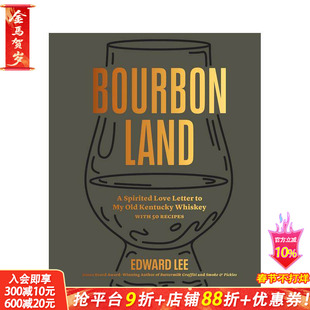 【预售】波旁威士忌 詹姆斯?比尔德奖得主Edward Lee Bourbon Land 原版英文餐饮生活美食 正版进口书