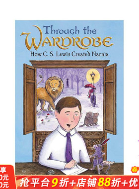 【现货】 Through the Wardrobe: How C. S. Lewis Created Narnia，穿越衣橱:英文原版图书籍进口 Maslo 儿童绘本人物传记
