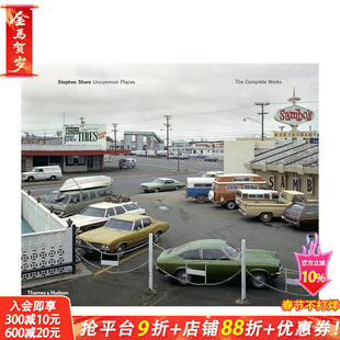 【预售】史蒂芬·肖尔:不寻常之地 Stephen Shore: Uncommon Places: The Complete Works 原版英文摄影作品集 正版进口书